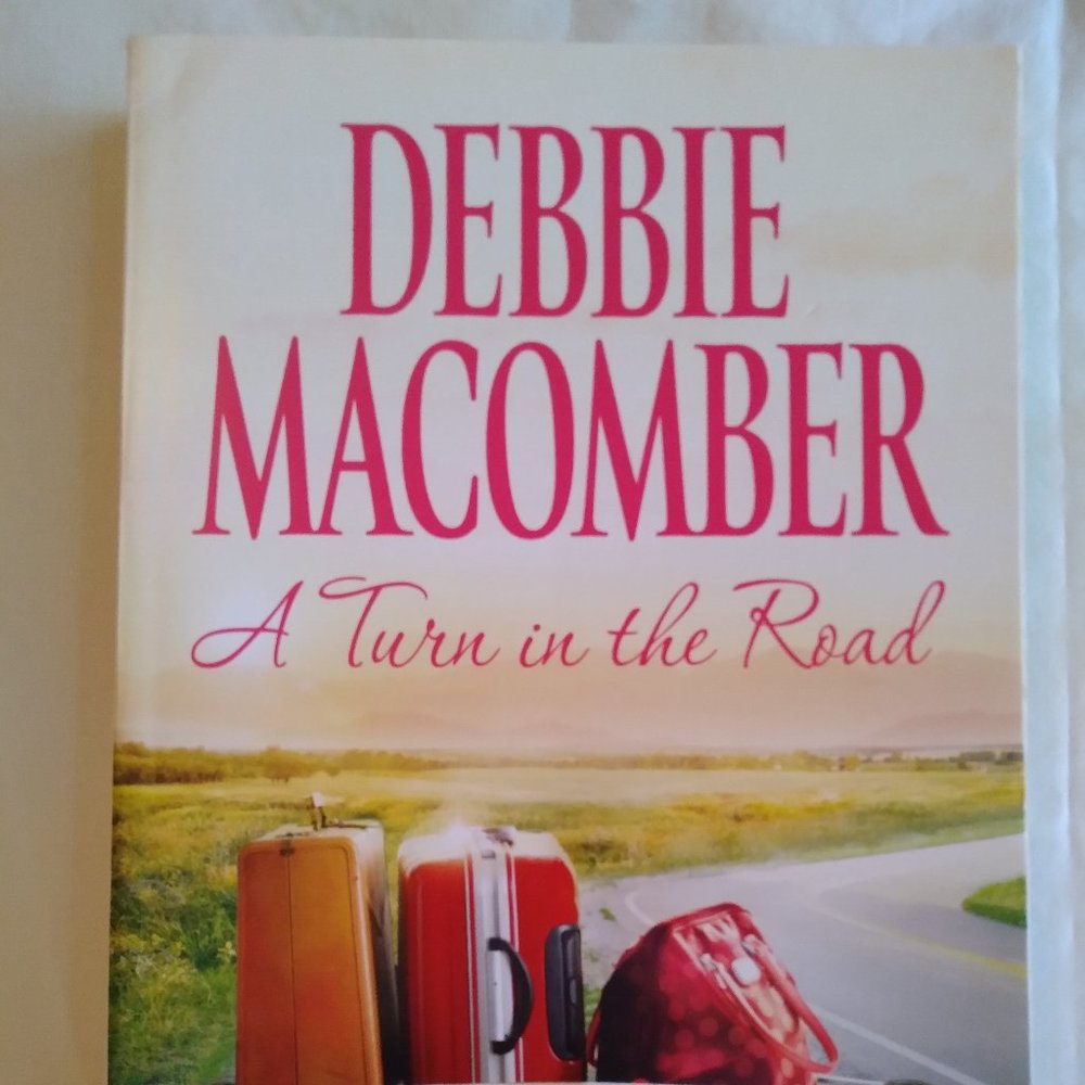 A TURN IN THE ROAD BY: DEBBIE MACOMBER NEW